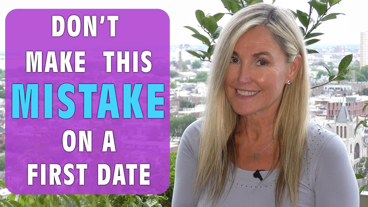 A Huge First Date Mistake - YouTube