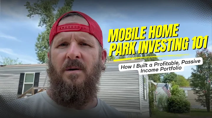 Mobile Home Park Investing 101 — How I Built a Profitable, Passive Income Portfolio