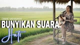 Bunyikan Suara Hati  Obbie Messakh cover