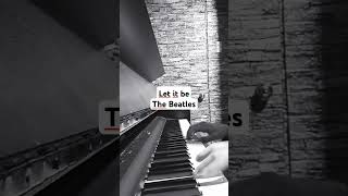 Let it be - The Beatles (Piano Cover) @TheBeatles  #letitbe #thebeatles #paulmccartney #piano #70s