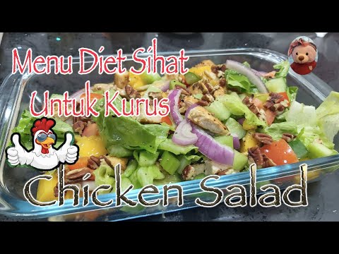 Chicken Salad | Menu diet sihat untuk kurus| Salad ayam dan sayur