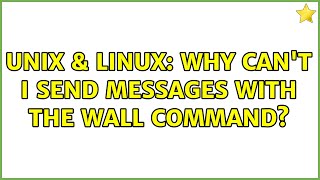 Unix & Linux: Why can't I send messages with the wall command?