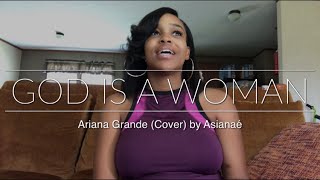 God is a Woman - Ariana Grande (Cover) Asianae