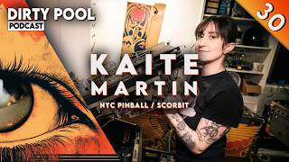 Dirty Pool Podcast - Ep30 - Kaite Martin and NYC Pinball