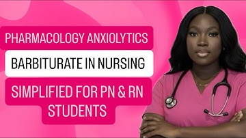 PHARMACOLOGY | ANXIOLYTICS | BARBITURATE IN NURSING SIMPLIFIED 