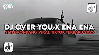 Download Lagu DJ OVER YOU X ENA ENA STYLE KONDANG ( SLOWED \u0026 REVERB ) VIRAL TIKTOK TERBARU 2025 MP3