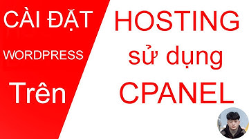 Hướng dẫn cài đặt Wordpress trên Hosting sử dụng cPanel - dinhvankhien.com