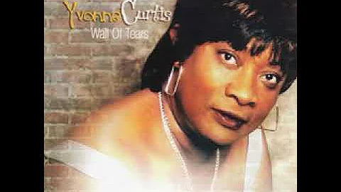 Yvonne curtis. since you've Ben Gone