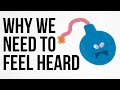 Why We Need to Feel Heard