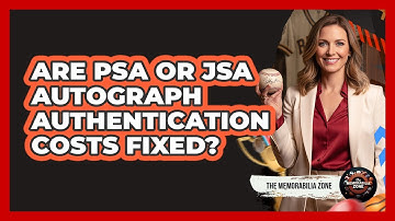 Are PSA Or JSA Autograph Authentication Costs Fixed?