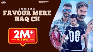 Song ➤ favour mere haq ch singer arjun gopal music me'kool mix &
mastering dj vishal lyricist kaka jalandhari sunny sahota
concept/screenplay/direc...