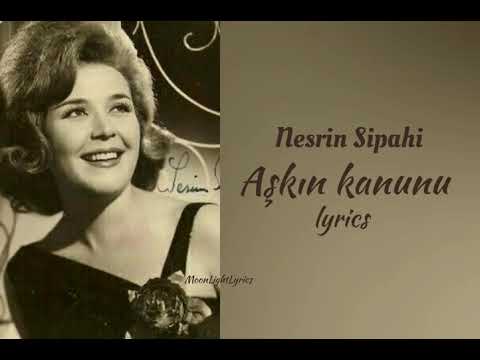 Nesrin Sipahi - Aşkın Kanunu (Lyrics) Sözleri