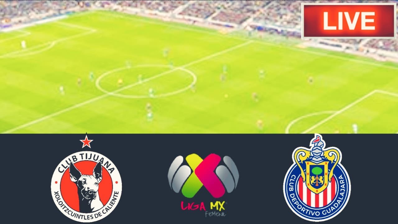 chivas-guadalajara-w-vs-tijuana-w-match-live-score-mexico-liga
