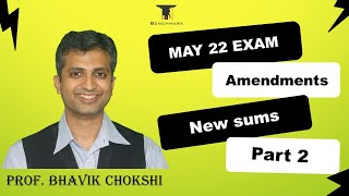 AMENDMENTS & NEW SUMS ADDED IN MAY 22 ICAI SM | CA FINAL FR | Part 2 of 3