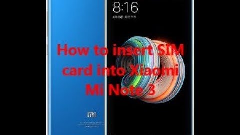 How to insert SIM card into Xiaomi Mi Note 3