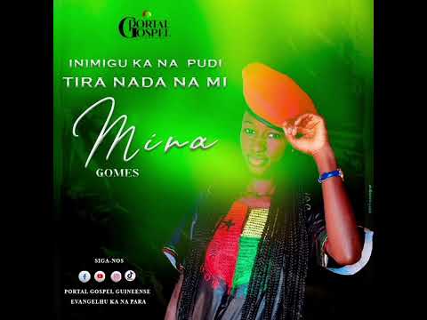 Mina Gomes Inimigu Ka Na Pudi Tira Nada Na Mi