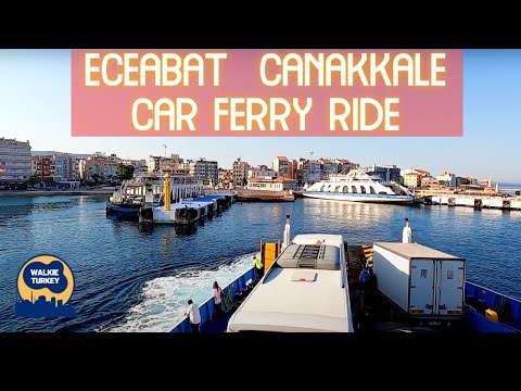 Eceabat Çanakkale Arabalı Vapuru- Eceabat Çanakkale Car Ferry Ride