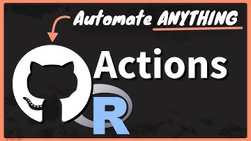 How R Users Can Use GitHub Actions for Automations