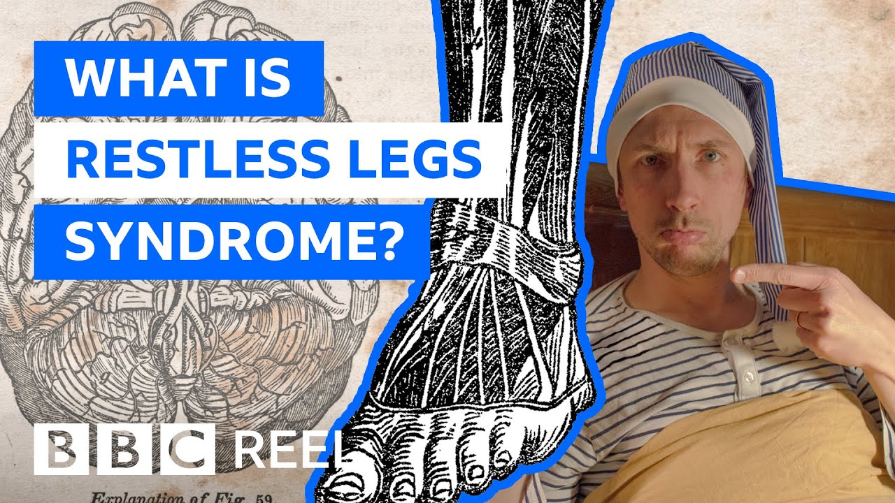 What is restless legs syndrome and why does it matter? - BBC REEL