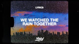 James Arthur - We Watched The Rain Together (Lyrics)