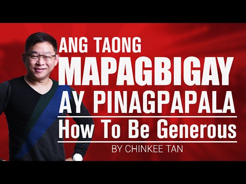 Video: Bakit mahalaga ang pagiging mapagbigay sa buhay?