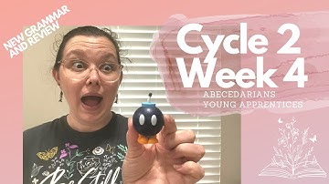 Cycle 2 Week 4 - New Grammar and Review- Abecedarians and Young Apprentices