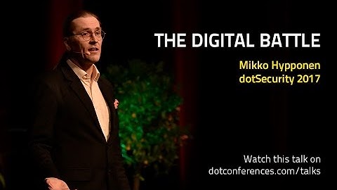 dotSecurity 2017 - Mikko Hypponen - The Digital Battle