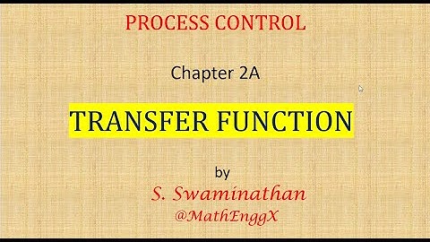 PC33 | Process Control Chapter 2A | Transfer Function | MathEnggX