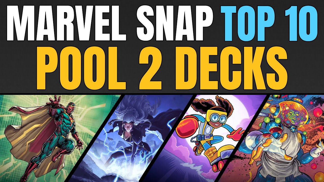 Marvel Snap's best Pool 2 decks - Polygon