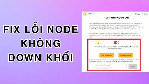 HƯỚNG DẪN KHẮC PHỤC LỖI PI NODE KHÔNG TẢI ĐƯỢC KHỐI - PI NETWORK