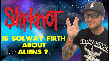 Slipknot Solway Firth Review - Is It About Aliens?