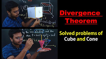 Gauss Divergence theorem (Solved problem for cube and cone)