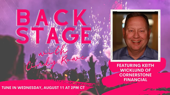 Back Stage with Cindy Rowe and guest Keith Wicklund