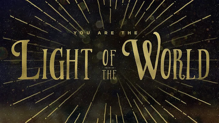 You Are the Light of the World - Kris Weiss (Messa...