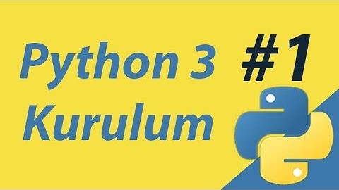 Python3 | Bölüm1 | Python Kurulumu - Giriş