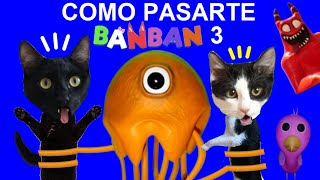 Como pasarse Garten of banban 3 pero juego completo hasta el final / Videos de gatos Luna y Estrella