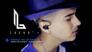 NUNCA ME OLVIDES - Yandel (Cover) - Lacho™