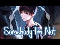 Nightcore - Somebody I'm Not (1 Hour)