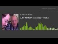 ARIF MARDIN Interview – Part 2 (podcast version)