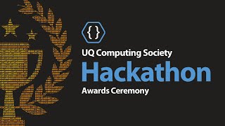 UQCS Hackathon 2020: Awards Ceremony