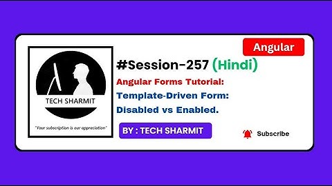 Template Driven Form - Disabled vs Enabled in angular | Angular tutorial  Hindi (Session-257)