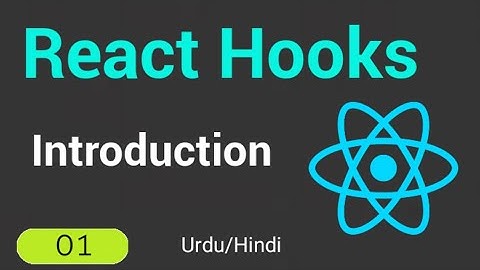 React Hooks - Introduction | Tutorial - 1 (Urdu/Hindi) 2021