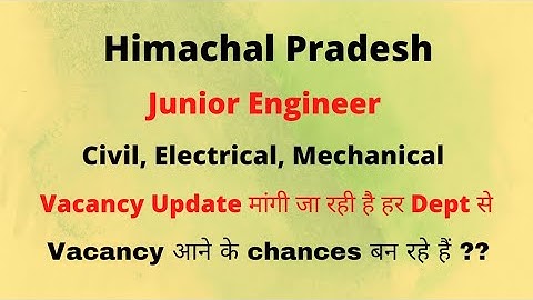 HP JE (Civil,Electrical,Mechanical) Vacancy Update !!! (PWD,JSV,HPSEBL etc)