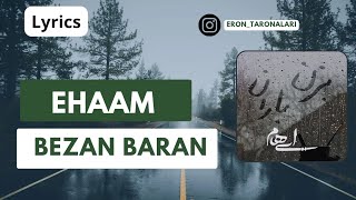 Ehaam–Bezan Baran (lyrics)