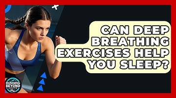 Can Deep Breathing Exercises Help You Sleep? - Running Beyond Limits