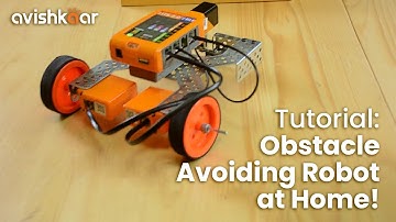 How to Make an Obstacle Avoider Robot at Home | Step by Step Tutorial : Obstacle Avoiding Robot