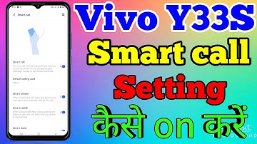 Vivo Y33s Smart Call Setting Kaise On Kare // How To Enable Smart Call Setting On Vivo Y33S