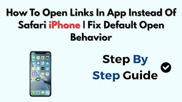 How To Open Links In App Instead Of Safari iPhone | Fix Default Open Behavior