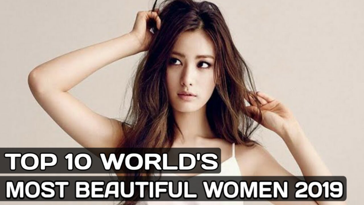 Top 10 Most Beautiful Women In The World 2019 - YouTube