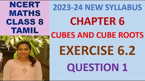 CLASS 8 MATHS CBSE NCERT IN TAMIL :CHAPTER 6 CUBES AND CUBE ROOTS: EXERCISE 6.2 |QUESTION 1| 2023-24